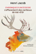 Chronique d'un écocide : l'effacement des caribous de Val-d'Or
